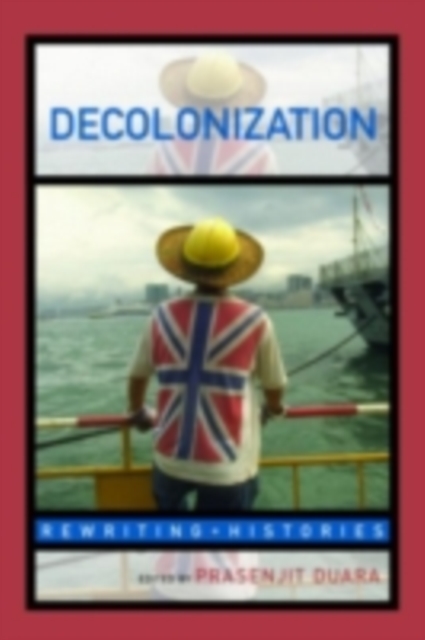 Decolonization : Perspectives from Now and Then, PDF eBook