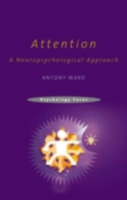 Attention : A Neuropsychological Approach, PDF eBook