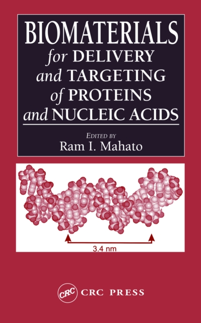 Biomaterials for Delivery and Targeting of Proteins and Nucleic Acids, PDF eBook