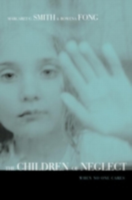 Children of Neglect : When No One Cares, PDF eBook