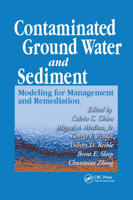 Contaminated Ground Water and Sediment : Modeling for Management and Remediation, PDF eBook