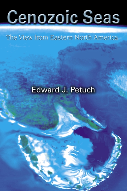 Cenozoic Seas : The View From Eastern North America, PDF eBook