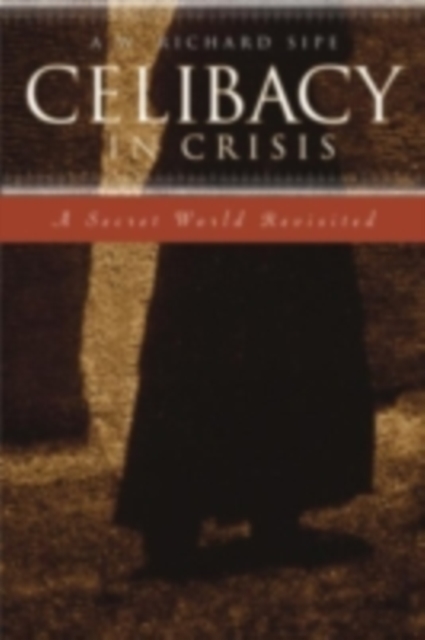 Celibacy in Crisis : A Secret World Revisited, PDF eBook