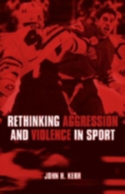 Rethinking Aggression and Violence in Sport, PDF eBook