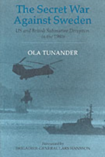 The Secret War Against Sweden : US and British Submarine Deception in the 1980s, PDF eBook
