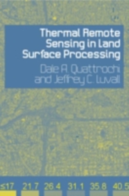 Thermal Remote Sensing in Land Surface Processing, PDF eBook