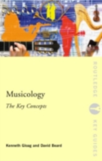 Musicology : The Key Concepts, PDF eBook