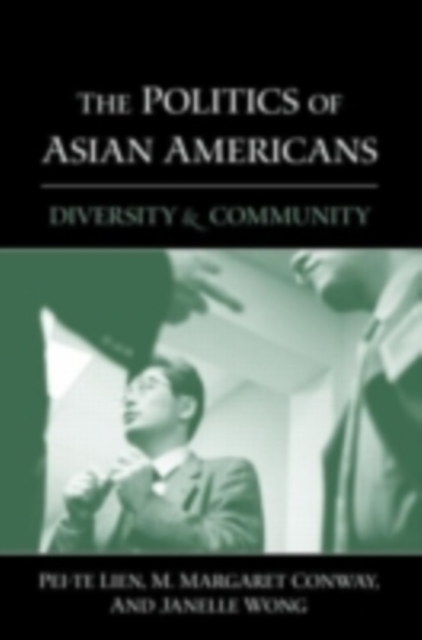 The Politics of Asian Americans : Diversity and Community, PDF eBook
