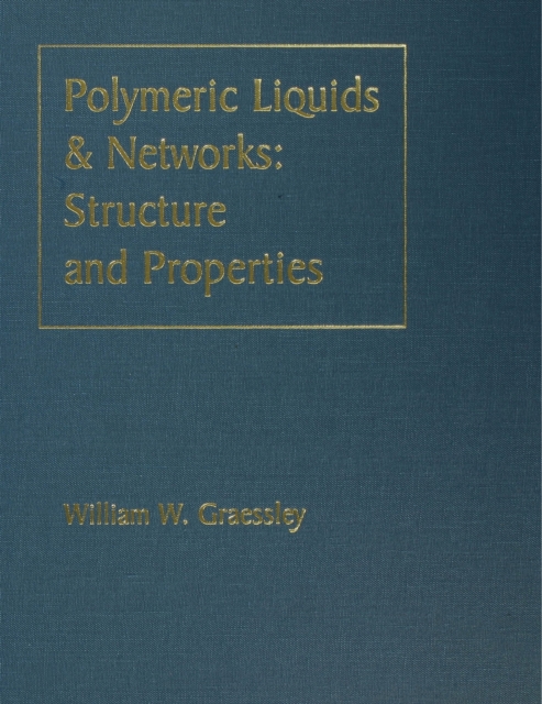 Polymeric Liquids & Networks : Structure and Properties, PDF eBook