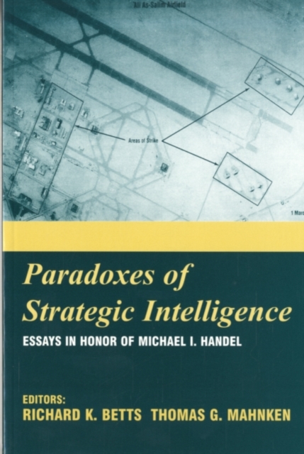 Paradoxes of Strategic Intelligence : Essays in Honor of Michael I. Handel, PDF eBook