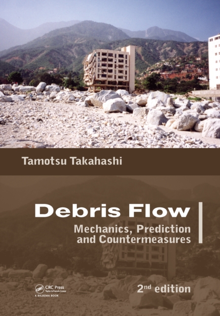 Debris Flow : Mechanics, Prediction and Countermeasures, 2nd edition, PDF eBook