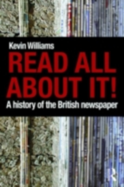 Read All About It! : A History of the British Newspaper, PDF eBook