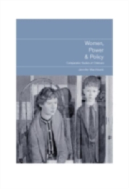 Women, Power and Policy : Comparative Studies of Childcare, PDF eBook