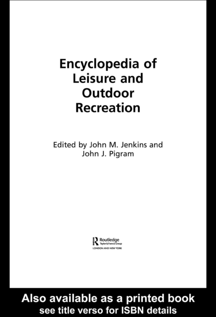 Encyclopedia of Leisure and Outdoor Recreation, PDF eBook