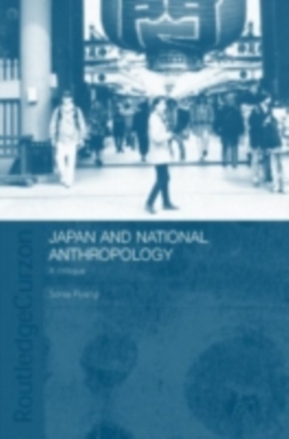 Japan and National Anthropology: A Critique, PDF eBook