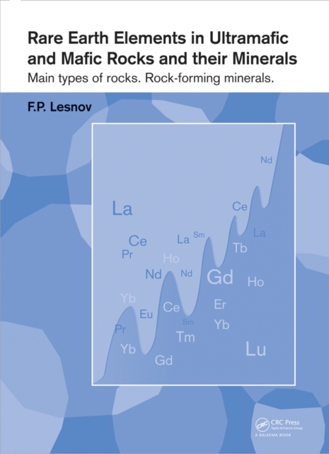 Rare Earth Elements in Ultramafic and Mafic Rocks and their Minerals : Main types of rocks. Rock-forming minerals, PDF eBook