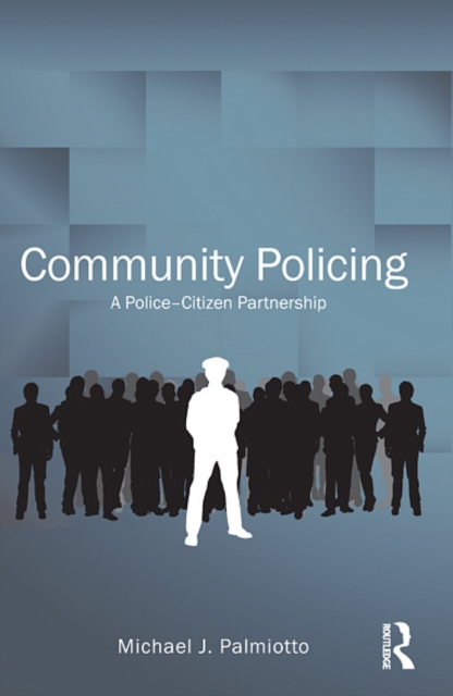 Community Policing : A Police-Citizen Partnership, EPUB eBook