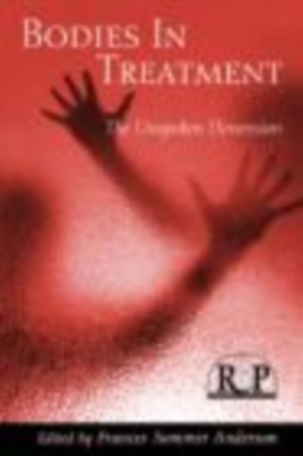Bodies In Treatment : The Unspoken Dimension, EPUB eBook
