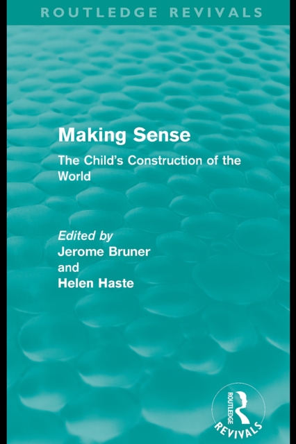 Making Sense (Routledge Revivals) : The Child's Construction of the World, EPUB eBook