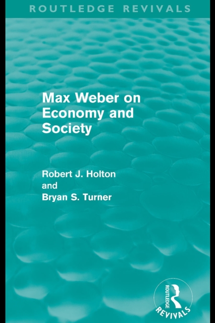 Max Weber on Economy and Society (Routledge Revivals), EPUB eBook