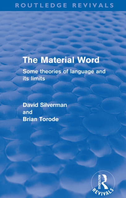 The Material Word (Routledge Revivals) : Some theories of language and its limits, EPUB eBook