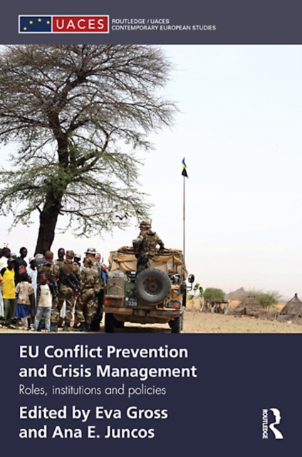 EU Conflict Prevention and Crisis Management : Roles, Institutions, and Policies, EPUB eBook