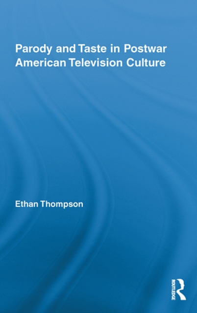 Parody and Taste in Postwar American Television Culture, EPUB eBook