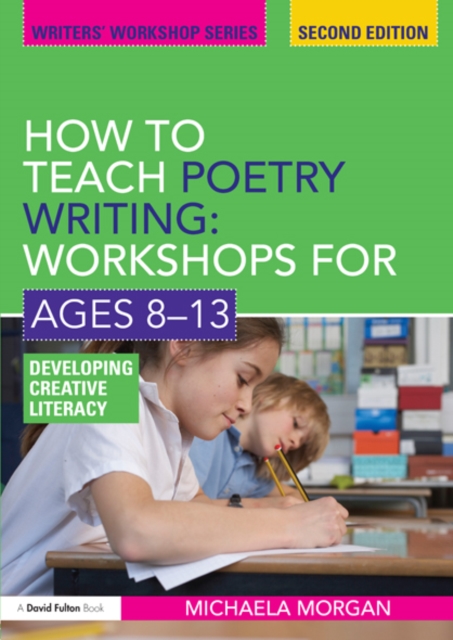 How to Teach Poetry Writing: Workshops for Ages 8-13 : Developing Creative Literacy, EPUB eBook
