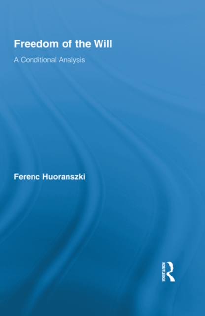Freedom of the Will : A Conditional Analysis, EPUB eBook