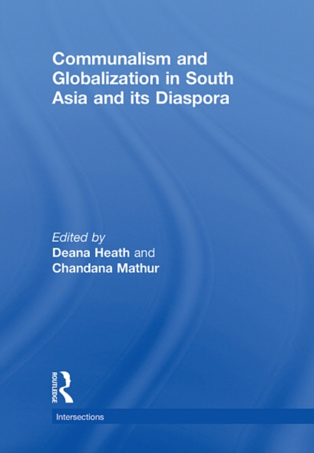 Communalism and Globalization in South Asia and its Diaspora, EPUB eBook