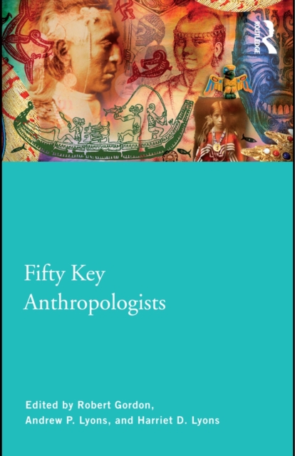 Fifty Key Anthropologists, PDF eBook