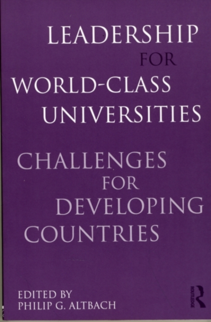 Leadership for World-Class Universities : Challenges for Developing Countries, PDF eBook