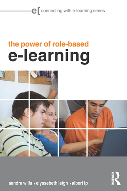 The Power of Role-based e-Learning : Designing and Moderating Online Role Play, EPUB eBook