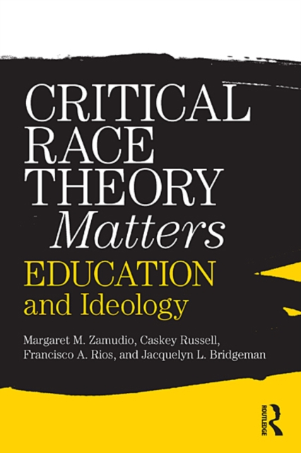Critical Race Theory Matters : Education and Ideology, EPUB eBook