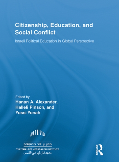 Citizenship, Education and Social Conflict : Israeli Political Education in Global Perspective, EPUB eBook