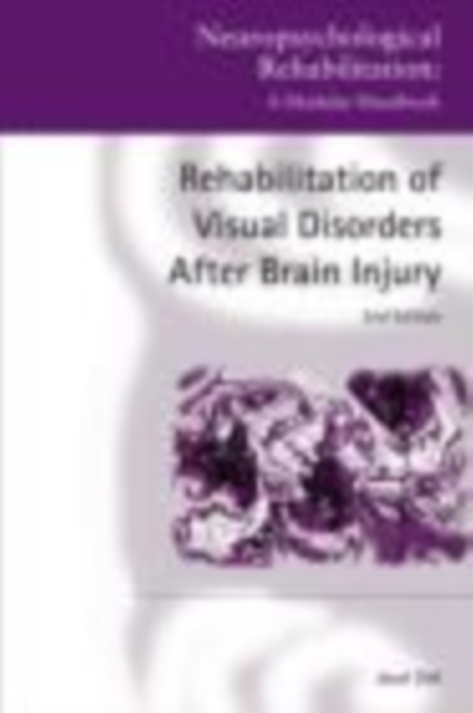 Rehabilitation of Visual Disorders After Brain Injury : 2nd Edition, EPUB eBook