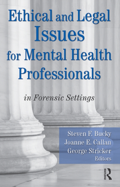 Ethical and Legal Issues for Mental Health Professionals : in Forensic Settings, EPUB eBook