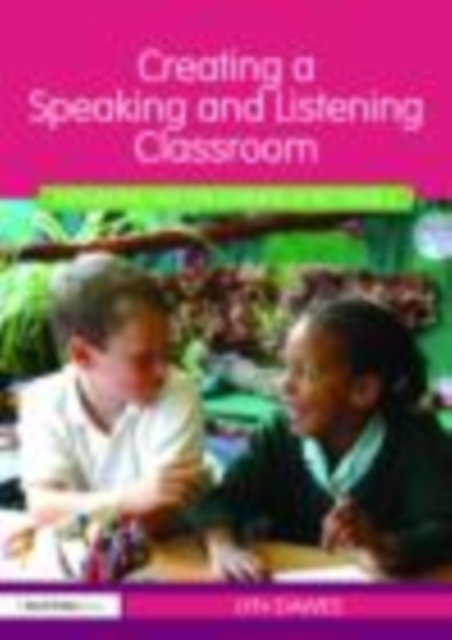 Creating a Speaking and Listening Classroom : Integrating Talk for Learning at Key Stage 2, EPUB eBook