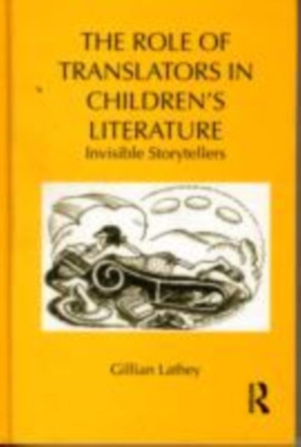 The Role of Translators in Children's Literature : Invisible Storytellers, EPUB eBook
