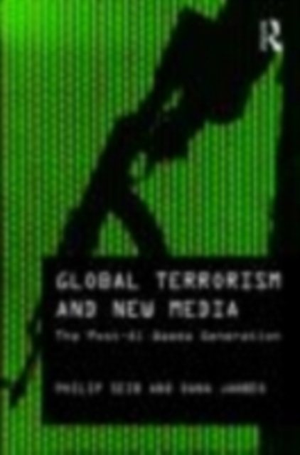 Global Terrorism and New Media : The post-Al Qaeda generation, EPUB eBook