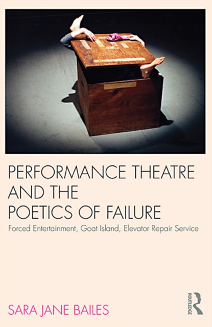 Performance Theatre and the Poetics of Failure, EPUB eBook