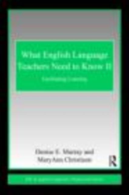 What English Language Teachers Need to Know Volume II : Facilitating Learning, EPUB eBook