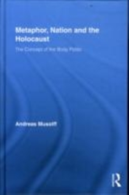 Metaphor, Nation and the Holocaust : The Concept of the Body Politic, EPUB eBook