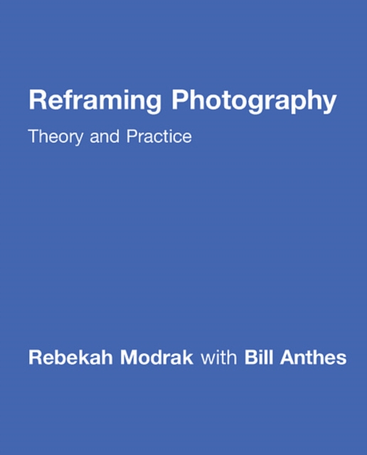 Reframing Photography : Theory and Practice, EPUB eBook