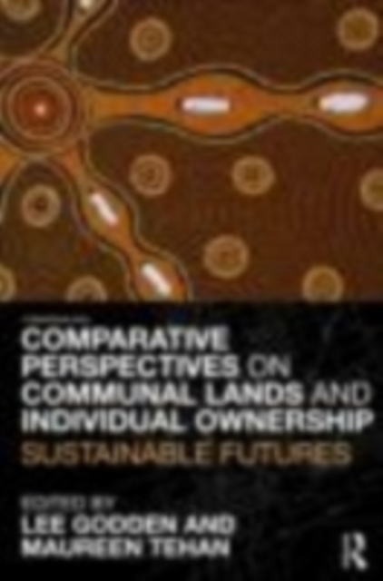 Comparative Perspectives on Communal Lands and Individual Ownership : Sustainable Futures, EPUB eBook