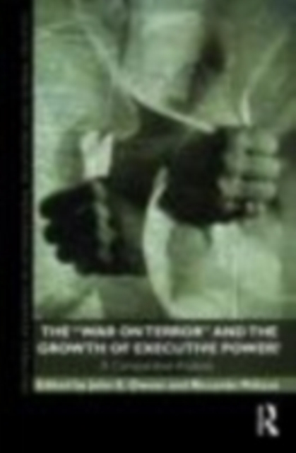 The "War on Terror" and the Growth of Executive Power? : A Comparative Analysis, EPUB eBook