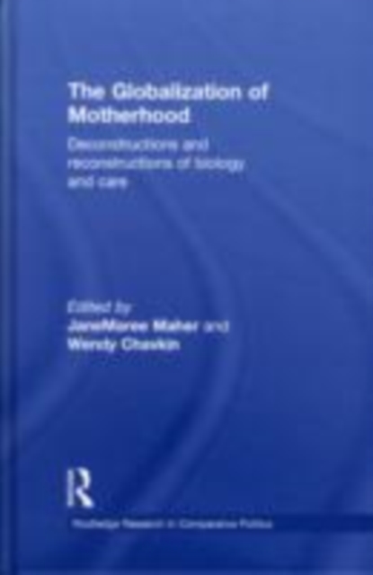The Globalization of Motherhood : Deconstructions and reconstructions of biology and care, EPUB eBook