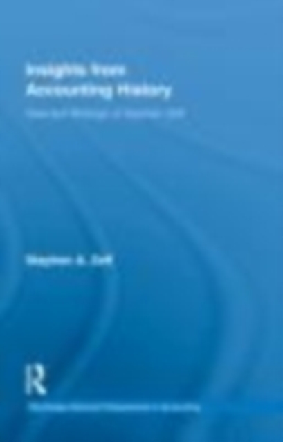 Insights from Accounting History : Selected Writings of Stephen Zeff, EPUB eBook