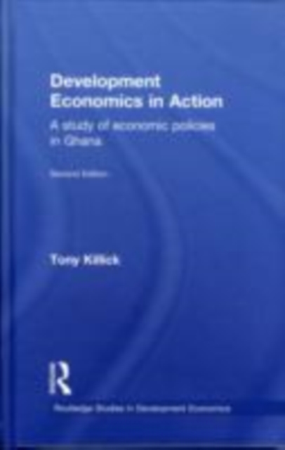 Development Economics in Action Second Edition : A Study of Economic Policies in Ghana, EPUB eBook