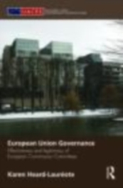 European Union Governance : Effectiveness and Legitimacy in European Commission Committees, EPUB eBook